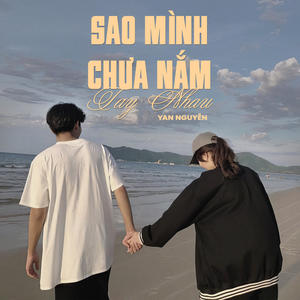 Sao Mình Chưa Nắm Tay Nhau (O.CA Remix)