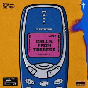 Calls From Taibesi Freestyle (Explicit)