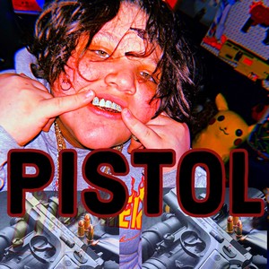 Pistol (Explicit)