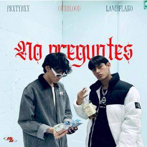NO PREGUNTES (Explicit)