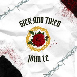 Sick And Tired (Explicit)