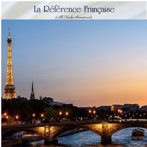 La référence française (All Tracks Remastered)