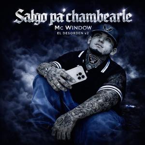 Salgo a Chambearle v1 (Explicit)