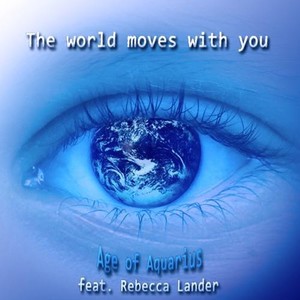 The World Moves with You