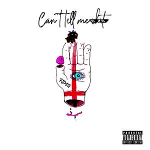 Can't tell me nothing (feat. driftdahitman) [Explicit]