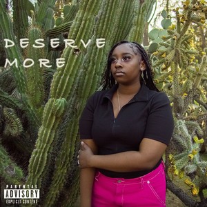 Deserve More (Explicit)