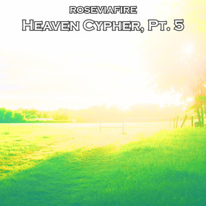 Heaven Cypher, Pt. 5 (Explicit)