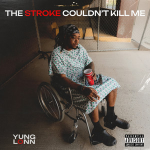 The Stroke Couldn't Kill Me (Explicit)