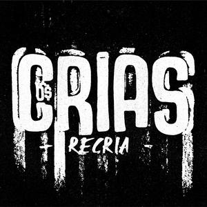 Os Crias Recria (Explicit)