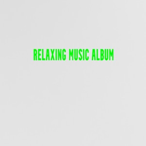 Relaxing Music Album