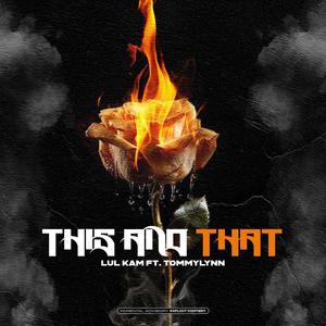 This And That (feat. TommyLynn) (Explicit)