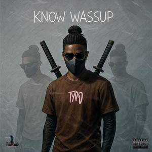 Know Wassup (Explicit)