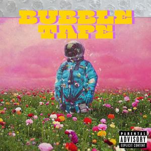 Bubble-Tape (Explicit)