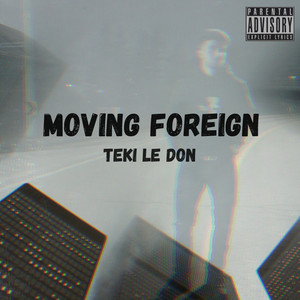 Moving Foreign (Explicit)