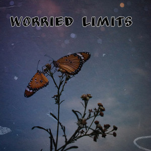 Worried Limits