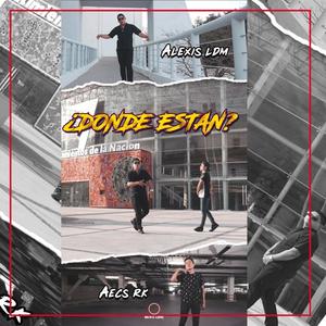 ¿ Donde Estan ?(feat. Aecs Rk) (Explicit)