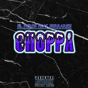 Choppa (Explicit)