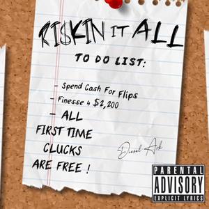 Ri$kin It All (Explicit)