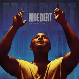 Moe Dert (Explicit)