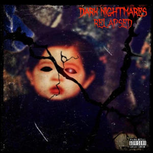 Dark NightMares Relapsed (Explicit)