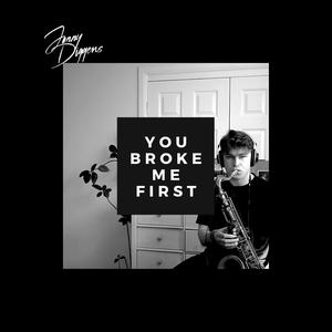 You Broke Me First