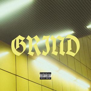Grind (feat. NoTypeBeats & €$¥) (Explicit)