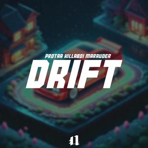 DRIFT (feat. KillaBoi & Marauder) [Explicit]