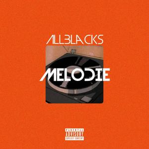 Melodie Allblacks (Explicit)