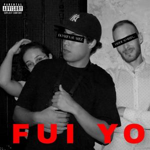 Fui yo (Explicit)