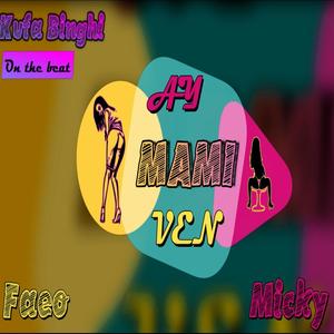 Mami(feat. Micky Flow & Faeo) (Explicit)