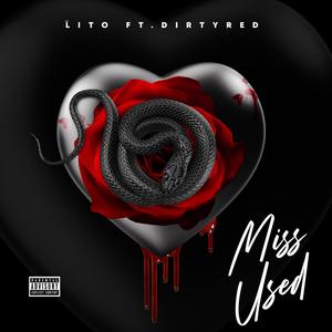 Miss Used(feat. DirtyRed) (Explicit)