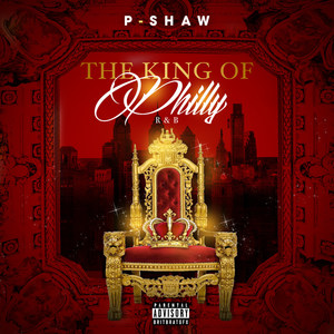 The King of Philly R&B (Explicit)