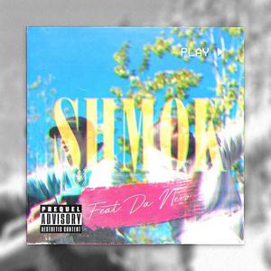 SHMOK (feat. Da Nero) (Explicit)