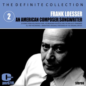 Frank Loesser; An American Composer and Songwriter, Volume 2
