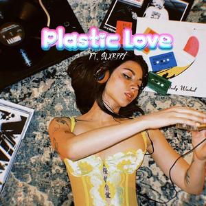 Plastic Love (feat. Slxrppy) (Explicit)
