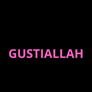 gustiallah