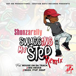 Swagging My Step (feat. Mouse On Tha Track, Big Deuce & Bagg_itup_snap) [Remix]