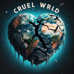 Cruel WRLD (Explicit)