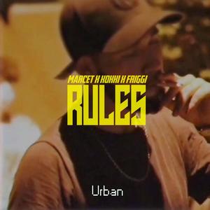 Rules (feat. Marcet, Friggi & Kokki) [Explicit]