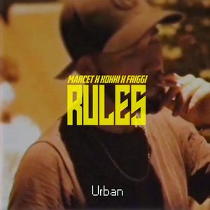 Rules(feat. Marcet, Friggi & Kokki) (Explicit)