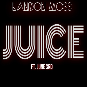 Juice(feat. June3rd) (Explicit)