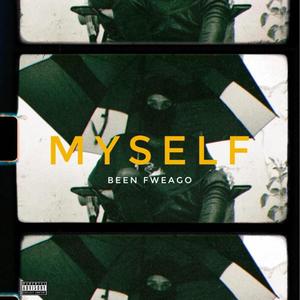 Myself Been Fweago (Explicit)