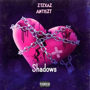 Shadows (feat. AntisZT) [Explicit]