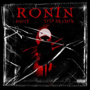 Ronin (feat. Trip Skylark) [Explicit]