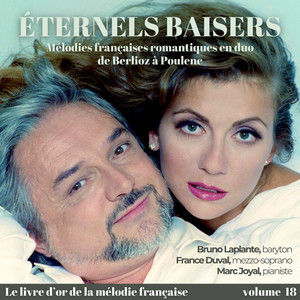 Éternels baisers - Mélodies françaises en duo de BERLIOZ à POULENC