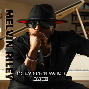 They Wont Leave Me Alone