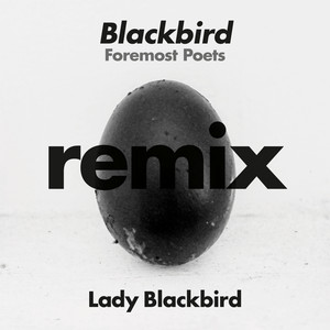 Blackbird (Foremost Poets Remix)