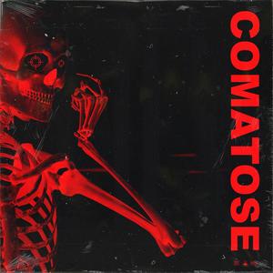 Comatose (Explicit)