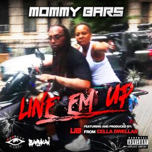 Line Em Up (feat. U.G (Cella Dwellas) (Explicit)