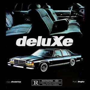 Deluxe (feat. Dogka) [Explicit]